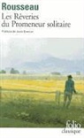 J. Rousseau, Jean Jacques Rousseau, Jean-Jacques Rousseau, Jean-Jacques Russeau, S. Sylvestre De Sacy - Les r&ecirc;veries du promeneur solitaire