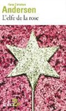 H. C. Andersen, Hans  Christian Andersen - L'elfe de la rose : et autres contes du jardin