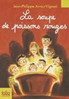 ARROU-VIGNOD, Jean-Philippe Arrou-Vignod, Jp Arrou-Vignod - La soupe de poissons rouges