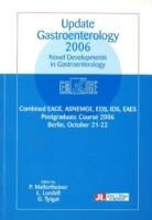 Association europ&eacute;enne de gastroent&eacute;rologie et d'endoscopie. Postgraduate course (2006, Berlin), Collectif, Guido N. J. Tytgat, Lars Lundell, Malfertheiner P... - UPDATE GASTROENTEROLOGY 2006