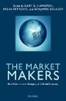 Gary G Hamilton, Gary G. Hamilton, Gary G. (Professor of International Studies and Sociology Hamilton, Gary G./ Senauer Hamilton, Hamilton Gary G., Misha Petrovic... - The Market Makers