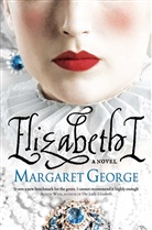 Margaret George - Elizabeth I