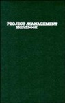 David I. Cleland, David I. (School of Engineering Cleland, David I. King Cleland, DI Cleland, CLELAND DAVID I KING WILLIAM R, David I. Cleland... - Project Management Handbook