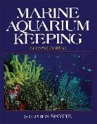S Spotte, Stephen Spotte, Stephen (The University of Connecticut Spotte, Stephen H. Spotte, Spotte Stephen, SPOTTE STEPHEN H... - Marine Aquarium Keeping