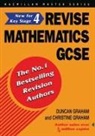 Christine Graham, Duncan Graham, Duncan Graham Graham, GRAHAM DUNCAN GRAHAM CHRISTINE - Revise Mathematics to Further Level GCSE