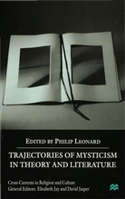 P Leonard, P. Leonard, Philip Leonard - Trajectories of Mysticism in Theory and Literature