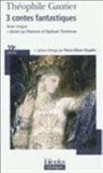 Theophi Gautier, Theophile Gautier, Th&eacute;ophile Gautier - 3 contes fantastiques