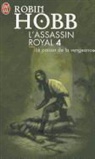 Robin Hobb - L'assassin royal. Vol. 4. Le poison de la vengeance