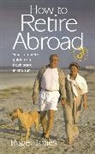 Roger Jones - How to Retire Abroad