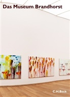 Anna R&uuml;hl, Bayerische Staatsgem&auml;ldesammlungen Museum Brandhorst, Anna-Lena Bruns u a, Anna R&uuml;hl, Nin Schleif, Nina Schleif - Das Museum Brandthorst