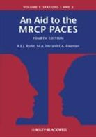 E. Anne Freeman, E. Anne (Royal Gwent Hospital Freeman, Freeman E. Anne, M. Afzal Mir, M. Afzal (University Hospital of Wales and University of Wales Mir, Mir M. Afzal... - Aid to the Mrcp Paces, Volume 1