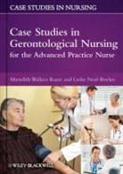 Kazer, Meredith Wallac Kazer, Meredith Wallace Kazer, Kazer Meredith Wallace, Leslie Neal-Boylan, Neal-Boylan Leslie - Case Studies in Gerontological Nursing for the Advanced Practice Nurse