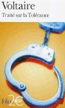Voltaire - Trait&eacute; sur la tol&eacute;rance : &agrave; l'occasion de la mort de Jean Calas (1763)