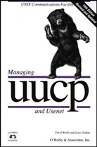Tim O'Reilly, Grace Todino - Managing UUCP and Usenet