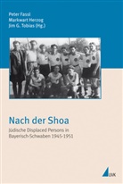 Dr. Peter Fassl, Peter Fassl, Jim G Tobias, Dr. Markwart Herzog, Markwar Herzog, Markwart Herzog... - Nach der Shoa