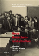 Mustafa Ideli, H Kieser, Hans-Lukas Kieser, Lukas Kieser, Virginia Suter Reich, Virginia Suter-Reich - Neue Menschenlandschaften