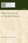 Robert D. Miller, Robert D. II Miller, Robert D. II OFS Miller - Oral Tradition in Ancient Israel