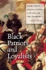 Alan Gilbert, Gilbert Alan - Black Patriots and Loyalists