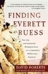 Jon Krakauer, David Roberts, David/ Krakauer Roberts - Finding Everett Ruess