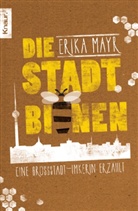 Kunze, MAY, Erika Mayr - Die Stadtbienen