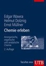 Helmut Dolznig, Ernst M&uuml;llner, Edgar Wawra - Chemie erleben