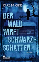 Kari Br&aelig;nne, Kari F Braenne, Kari F. Braenne - Der Wald wirft schwarze Schatten