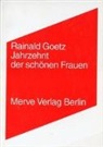 Rainald Goetz - Jahrzehnt der sch&ouml;nen Frauen