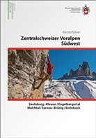 Urs L&ouml;rtscher, Urs L&ouml;tscher - Zentralschweizer Voralpen S&uuml;dwest: Ketterf&uuml;hrer