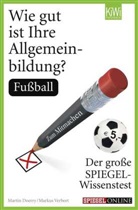 Marti Doerry, Martin Doerry, Martin / Verbeet Doerry, Markus Verbeet, Martin Doerry, Markus Verbeet - Wie gut ist Ihre Allgemeinbildung? Fu&szlig;ball