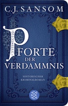 C J Sansom, C.J. Sansom, Christopher Sansom, Christopher J Sansom, Christopher J. Sansom - Pforte der Verdammnis