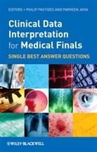 Hillingdon Hospi, Parveen Jayia, P Pastides, Philip Pastides, Philip (London Deanery Pastides, Philip Jayia Pastides... - Clinical Data Interpretation for Medical Finals