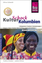 Oliver Schmidt - Reise Know-How KulturSchock Kolumbien