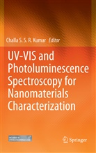 Challa Kumar, Challa S. S. R. Kumar, Challa S.S.R. Kumar, Chall S S R Kumar, Challa S S R Kumar - UV-VIS and Photoluminescence Spectroscopy for Nanomaterials Characterization