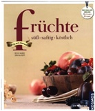 Rose Marie Donhauser, Alexander Walter - Fr&uuml;chte - s&uuml;&szlig;, saftig, k&ouml;stlich