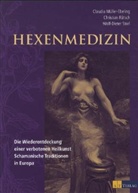 M&uuml;ller-Ebelin, C. M&uuml;ller-Ebeling, Claudi M&uuml;ller-Ebeling, Claudia M&uuml;ller-Ebeling, R&auml;tsc, R&auml;tsch... - Hexenmedizin