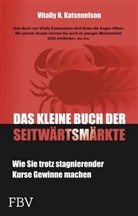 Vitaliy N Katsenelson, Vitaliy N. Katsenelson - Das kleine Buch der Seitw&auml;rtsm&auml;rkte