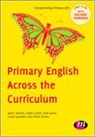 Judith Cullen, Enid Jones, Linda Saunders, Karen Tulloch, Karen Cullen Tulloch, Tulloch Karen... - Primary English Across the Curriculum