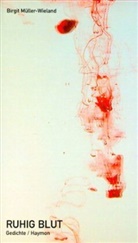 Birgit M&uuml;ller-Wieland - Ruhig Blut