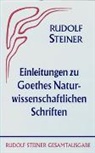Rudolf Steiner, Rudolf Steiner Nachlassverwaltung - Einleitungen zu Goethes Naturwissenschaftlichen Schriften (1884-1897)