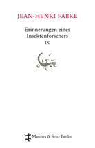Jean-Henri Fabre, Christian Thanh&auml;user - Erinnerungen eines Insektenforschers. Bd.9