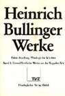 Heinrich Bullinger, Bernhard Schneider, Hans-Georg vom Berg, Hans G. VomBerg, Zsind, Endre Zsindely - Bullinger, Heinrich: Werke