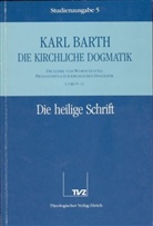 Karl Barth - Die kirchliche Dogmatik - 5: Die Heilige Schrift