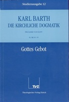 Karl Barth - Die kirchliche Dogmatik - 12: Gottes Gebot