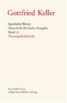 Gottfried Keller, Thomas Binder, Karl Grob, Walter Morgenthaler, Stiftung Historisch-Kritische Gottfried Keller-Ausgabe, Peter Stocker - S&auml;mtliche Werke. Historisch-kritische Ausgabe - Bd. 32: Herausgeberbericht