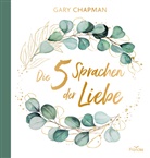 Gary Chapman, Chapman  Gary - Die f&uuml;nf Sprachen der Liebe