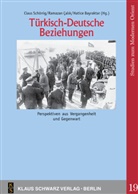 Hatic Bayraktar, Hatice Bayraktar, Ramaza Calik, Ramazan Calik, Claus Sch&ouml;nig - T&uuml;rkisch-Deutsche Beziehungen.