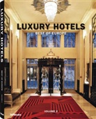 Martin N Kunz, Martin N. Kunz, Martin N. Kunz - Luxury Hotels: Best of Europe. Tome 2