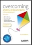 Richard D. O'Brien, Richard D. O''brien, WILLIAMS, Chris Williams, Chris (Professor of Psychosocial Psychia Williams, Chris (Professor of Psychosocial Psychiatry at University of Glasgow Williams... - Overcoming Anxiety, Stress and Panic: A Five Areas Approach