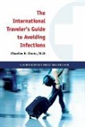 Charles E Davis, Charles E. Davis - International Traveler''s Guide to Avoiding Infections