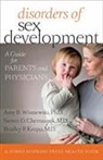 Steven D Chernausek, Steven D. Chernausek, Steven D. (Professor of Pediatrics Chernausek, Chernausek Steven D., Bradley P Kropp, Bradley P. Kropp... - Disorders of Sex Development